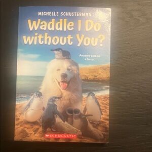 Scholastic's 'Waddle I Do without You?' with Blue and Yellow Cover